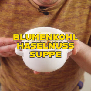 Read more about the article Blumenkohl Haselnuss Suppe